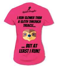 Load image into Gallery viewer, I Run Slower Than a Sloth Through Treacle Womens Tee