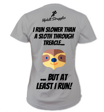 Load image into Gallery viewer, I Run Slower Than a Sloth Through Treacle Womens Tee