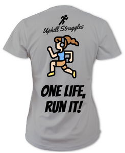 One Life, Run It! Womens Tee