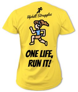 One Life, Run It! Womens Tee