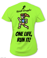 Load image into Gallery viewer, One Life, Run It! Womens Tee