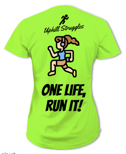 One Life, Run It! Womens Tee