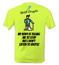 Load image into Gallery viewer, My Body&#39;s Telling Me To Stop... Mens Tee