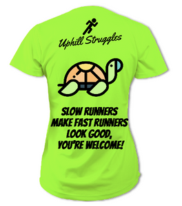 Fast Runners Make Slow Runners... Womens Running Tee