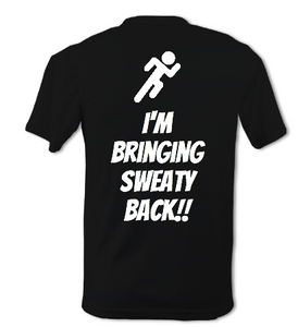 I'm Bring Sweaty Back!! Mens Tee
