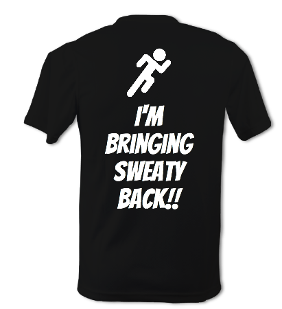 I'm Bring Sweaty Back!! Mens Tee