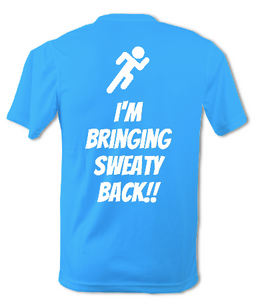I'm Bring Sweaty Back!! Mens Tee