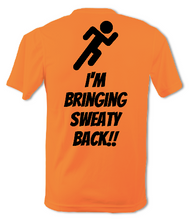 Load image into Gallery viewer, I&#39;m Bring Sweaty Back!! Mens Tee