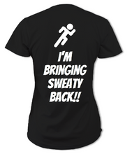 Load image into Gallery viewer, I&#39;m Bringing Sweaty Back Womens Tee