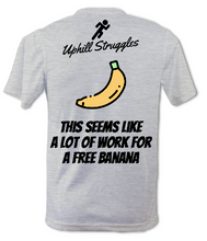Load image into Gallery viewer, This Seems Like A Lot Of Work For a Free Banana Mens Running Tee