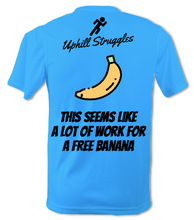 Load image into Gallery viewer, This Seems Like A Lot Of Work For a Free Banana Mens Running Tee