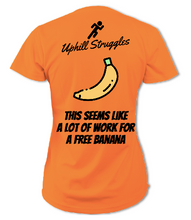 Load image into Gallery viewer, This Seems Like A Lot of Work For A Free Banana Womens Running Tee