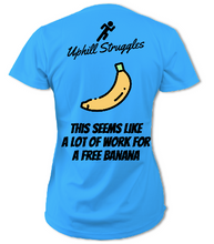 Load image into Gallery viewer, This Seems Like A Lot of Work For A Free Banana Womens Running Tee