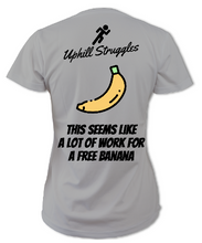 Load image into Gallery viewer, This Seems Like A Lot of Work For A Free Banana Womens Running Tee