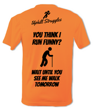 Load image into Gallery viewer, If You Think I Run Funny..... Mens Running Tee