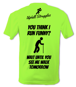 If You Think I Run Funny..... Mens Running Tee