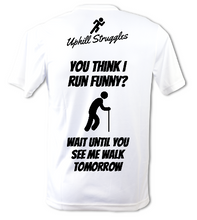Load image into Gallery viewer, If You Think I Run Funny..... Mens Running Tee