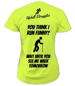 If You Think I run Funny... Womens Running Tee